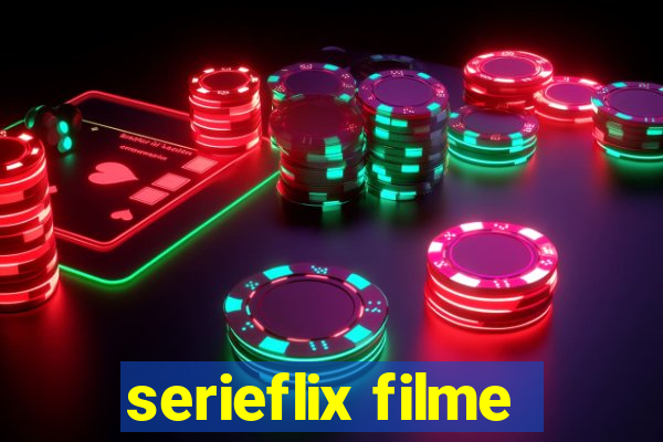 serieflix filme